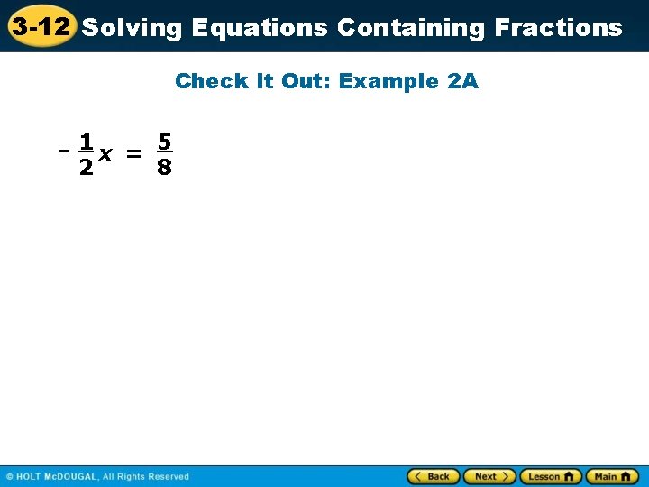 3 -12 Solving Equations Containing Fractions Check It Out: Example 2 A – 1