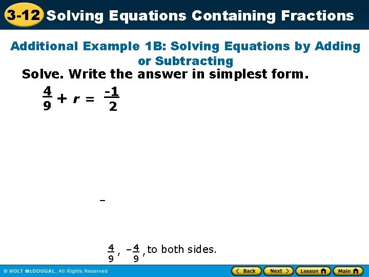 3 -12 Solving Equations Containing Fractions Additional Example 1 B: Solving Equations by Adding