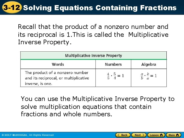 3 -12 Solving Equations Containing Fractions Recall that the product of a nonzero number