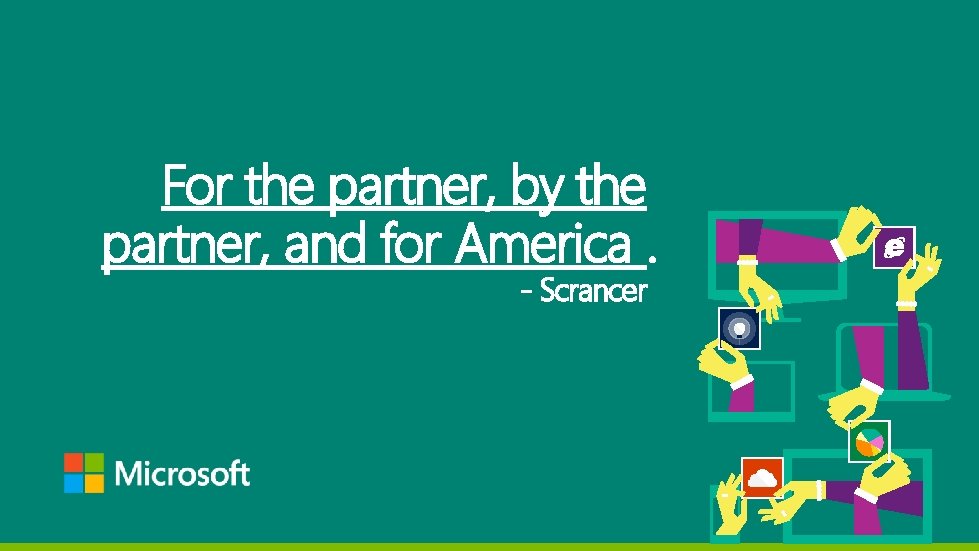 For the partner, by the partner, and for America. - Scrancer For the partner, by the partner, and for America. - Scrancer