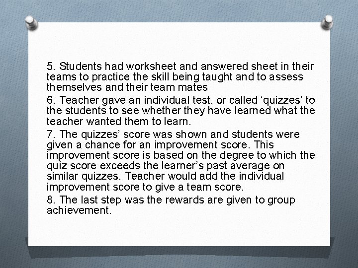 5. Students had worksheet and answered sheet in their teams to practice the skill