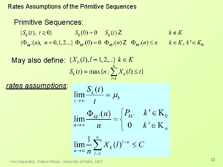 Rates Assumptions of the Primitive Sequences: May also define: rates assumptions: Yoni Nazarathy, Gideon