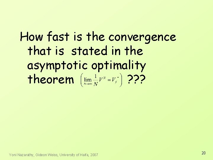 How fast is the convergence that is stated in the asymptotic optimality theorem ?