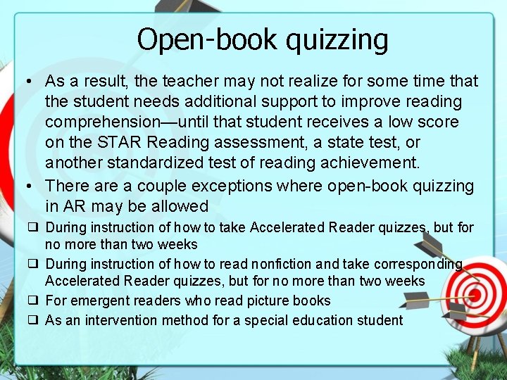 Open-book quizzing • As a result, the teacher may not realize for some time