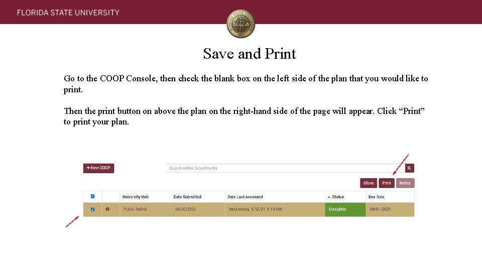 Save and Print Go to the COOP Console, then check the blank box on