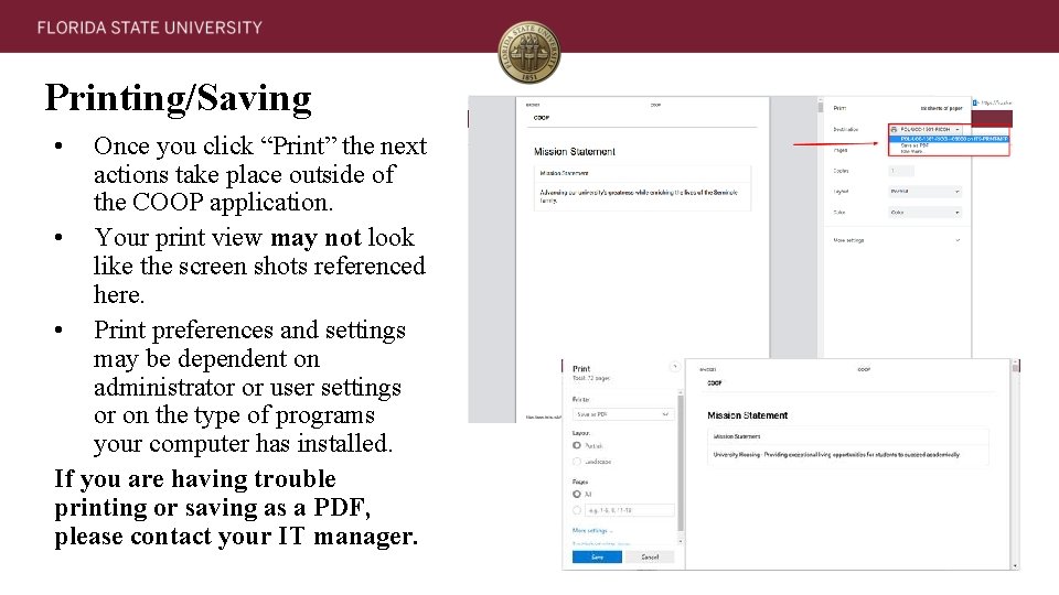 Printing/Saving • Once you click “Print” the next actions take place outside of the