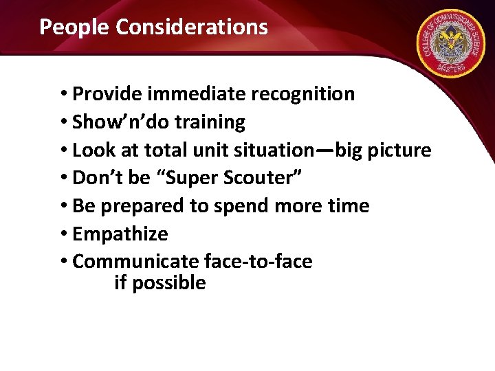 People Considerations • Provide immediate recognition • Show’n’do training • Look at total unit