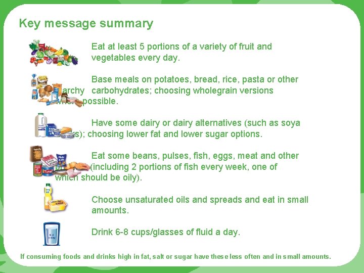 Key message summary Eat at least 5 portions of a variety of fruit and