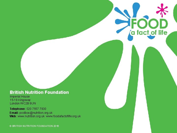 British Nutrition Foundation Imperial House 15 -19 Kingsway London WC 2 B 6 UN