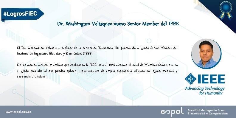 Dr. Washington Velásquez nuevo Senior Member del IEEE El Dr. Washington Velásquez, profesor de