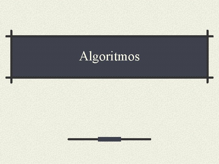 Algoritmos 