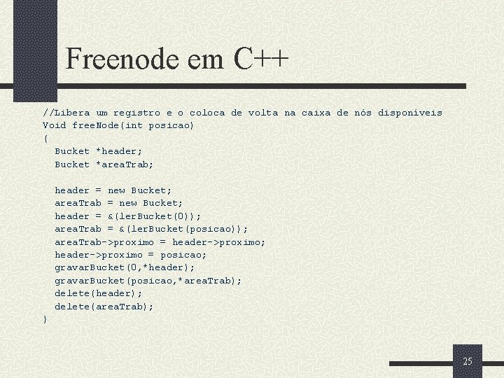 Freenode em C++ //Libera um registro e o coloca de volta na caixa de