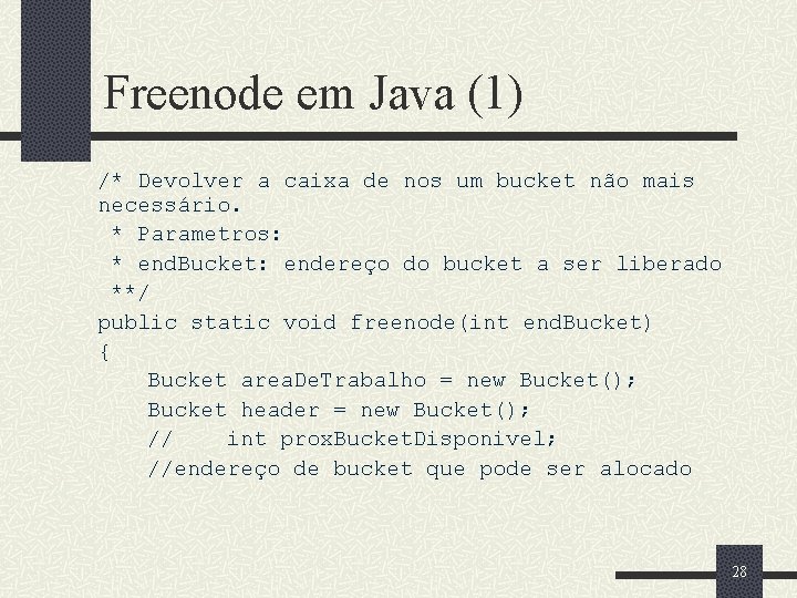 Freenode em Java (1) /* Devolver a caixa de nos um bucket não mais