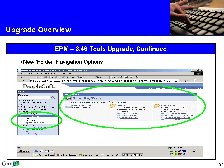Upgrade Overview EPM – 8. 46 Tools Upgrade, Continued • New ‘Folder’ Navigation Options