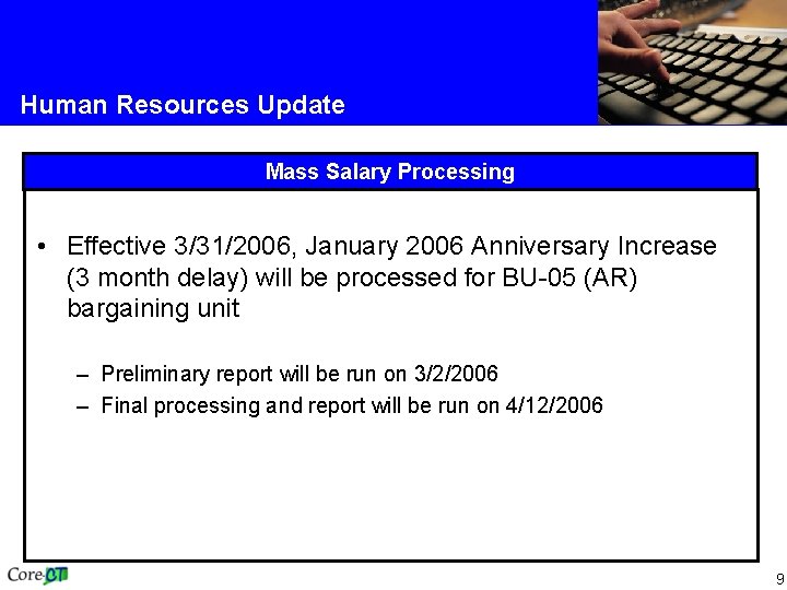 Human Resources Update Mass Salary Processing • Effective 3/31/2006, January 2006 Anniversary Increase (3
