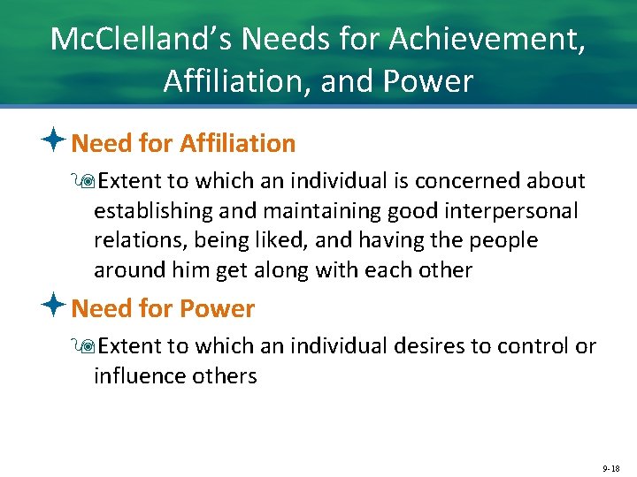 Mc. Clelland’s Needs for Achievement, Affiliation, and Power ªNeed for Affiliation 9 Extent to