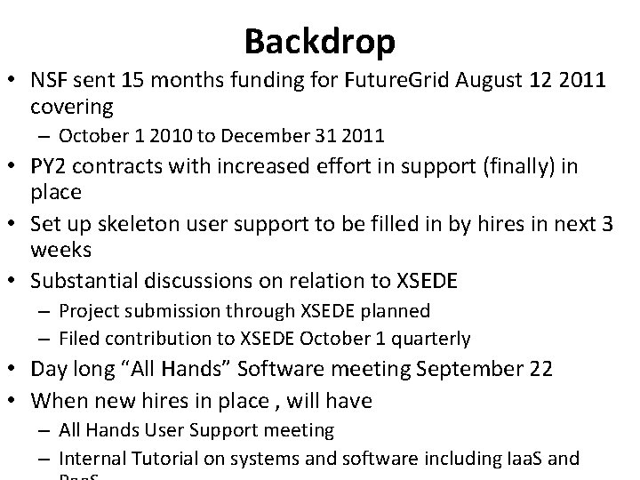 Backdrop • NSF sent 15 months funding for Future. Grid August 12 2011 covering Backdrop • NSF sent 15 months funding for Future. Grid August 12 2011 covering