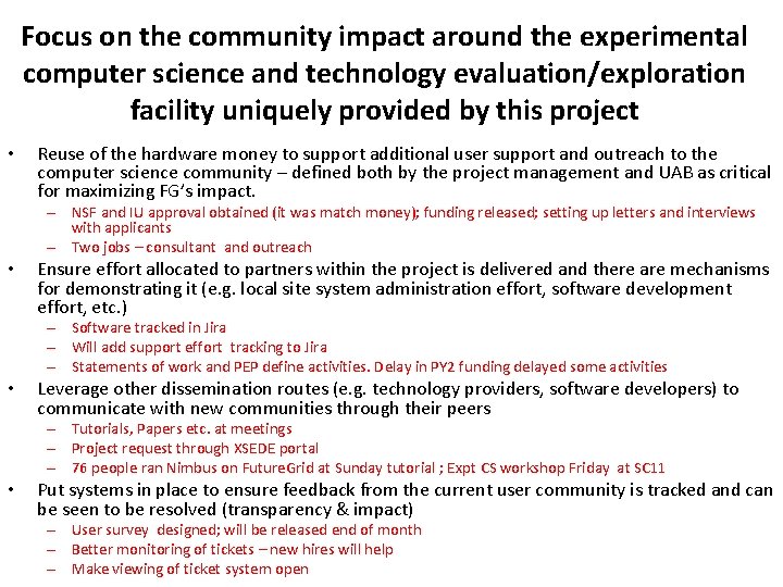 Focus on the community impact around the experimental computer science and technology evaluation/exploration facility Focus on the community impact around the experimental computer science and technology evaluation/exploration facility