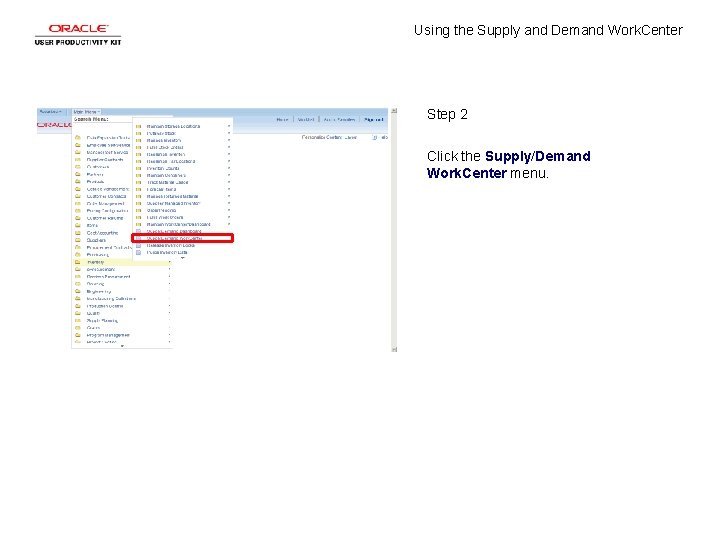 Demand Workbench Using the Supply and Demand Work Center Concept