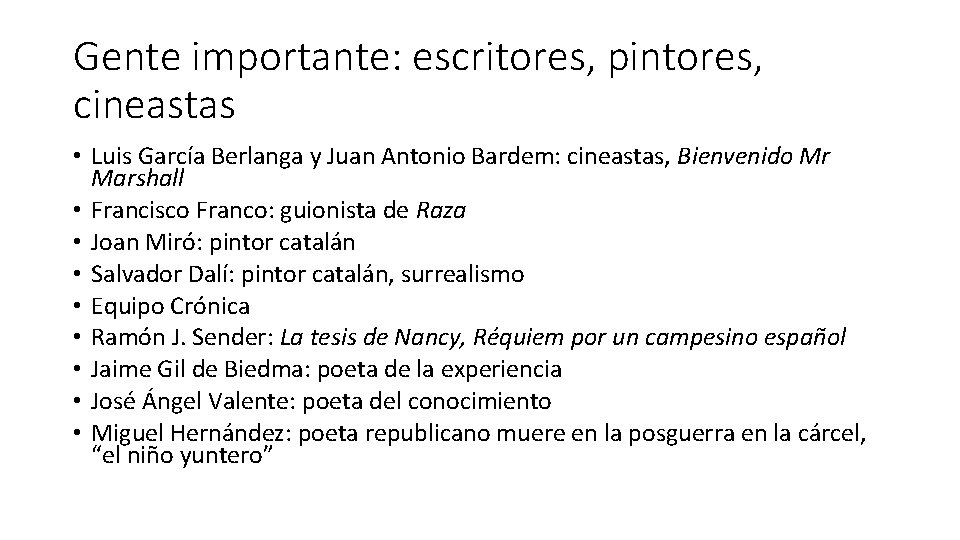 Gente importante: escritores, pintores, cineastas • Luis García Berlanga y Juan Antonio Bardem: cineastas,