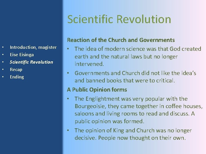 Scientific Revolution • • • Introduction, magister Eise Eisinga Scientific Revolution Recap Ending Reaction