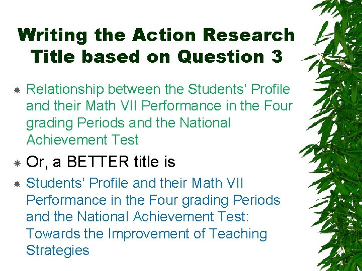 Writing the Action Research Title based on Question 3 Relationship between the Students’ Profile