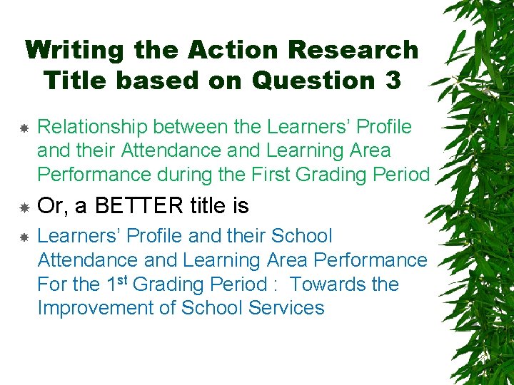 Writing the Action Research Title based on Question 3 Relationship between the Learners’ Profile