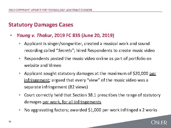 2019 COPYRIGHT UPDATE FOR TECHNOLOGY LAW PRACTITIONERS Statutory Damages Cases • Young v. Thakur,