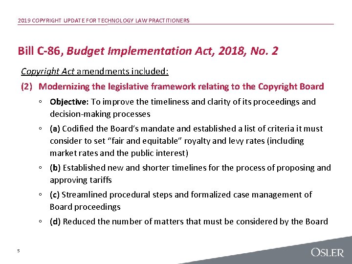 2019 COPYRIGHT UPDATE FOR TECHNOLOGY LAW PRACTITIONERS Bill C-86, Budget Implementation Act, 2018, No.