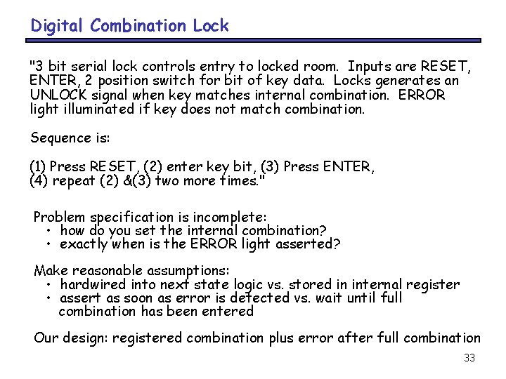 Digital Combination Lock "3 bit serial lock controls entry to locked room. Inputs are