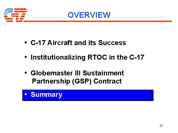 OVERVIEW • C-17 Aircraft and its Success • Institutionalizing RTOC in the C-17 • OVERVIEW • C-17 Aircraft and its Success • Institutionalizing RTOC in the C-17 •