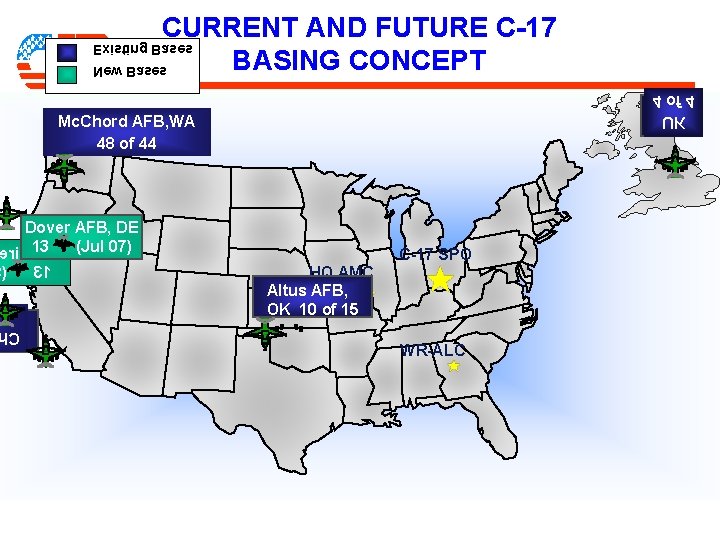CURRENT AND FUTURE C-17 New Bases BASING CONCEPT Existing Bases 4 of 4 UK CURRENT AND FUTURE C-17 New Bases BASING CONCEPT Existing Bases 4 of 4 UK