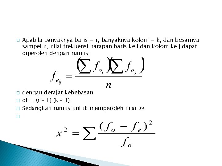 � � � Apabila banyaknya baris = r, banyaknya kolom = k, dan besarnya