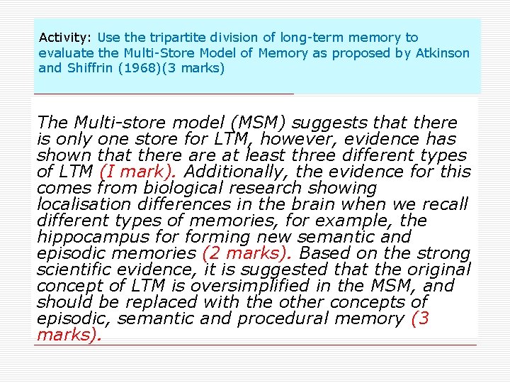Activity: Use the tripartite division of long-term memory to evaluate the Multi-Store Model of