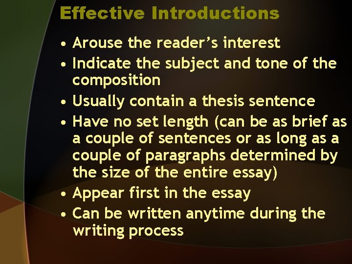 Effective Introductions • Arouse the reader’s interest • Indicate the subject and tone of
