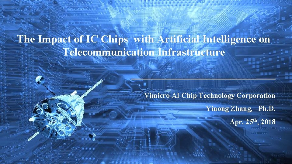The Impact of IC Chips with Artificial Intelligence on Telecommunication Infrastructure Vimicro AI Chip