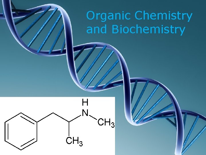 Organic Chemistry and Biochemistry 