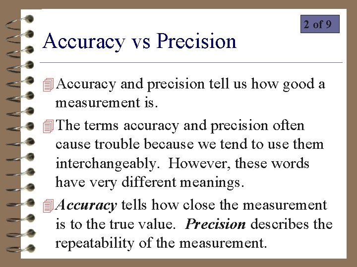 Accuracy vs Precision 2 of 9 4 Accuracy and precision tell us how good