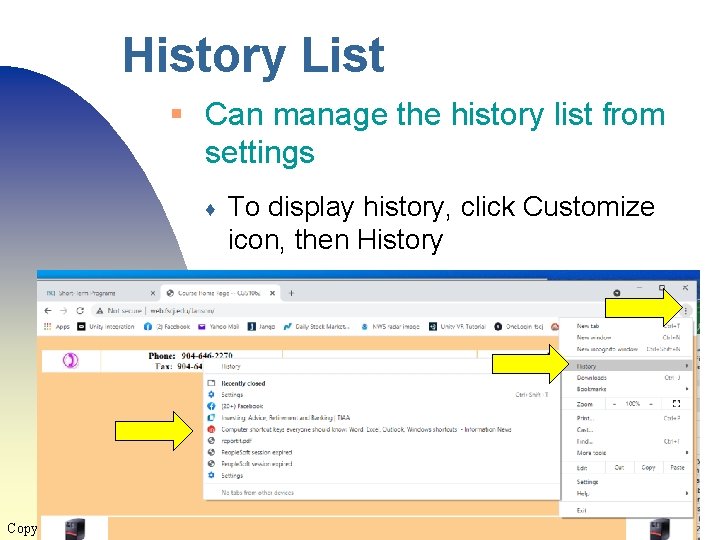History List § Can manage the history list from settings ♦ To display history,
