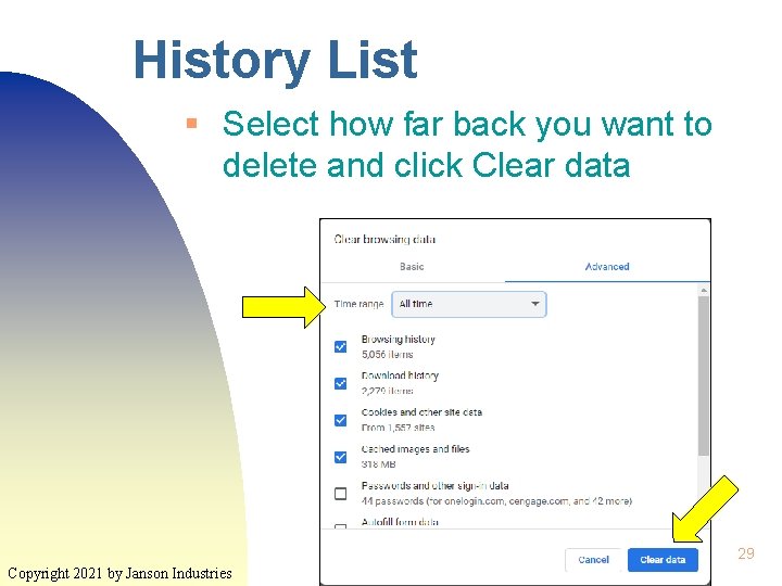 History List § Select how far back you want to delete and click Clear