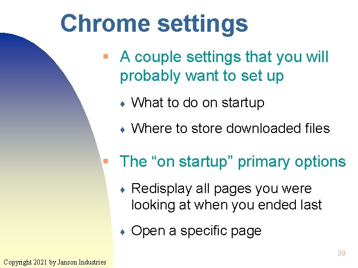 Chrome settings § A couple settings that you will probably want to set up