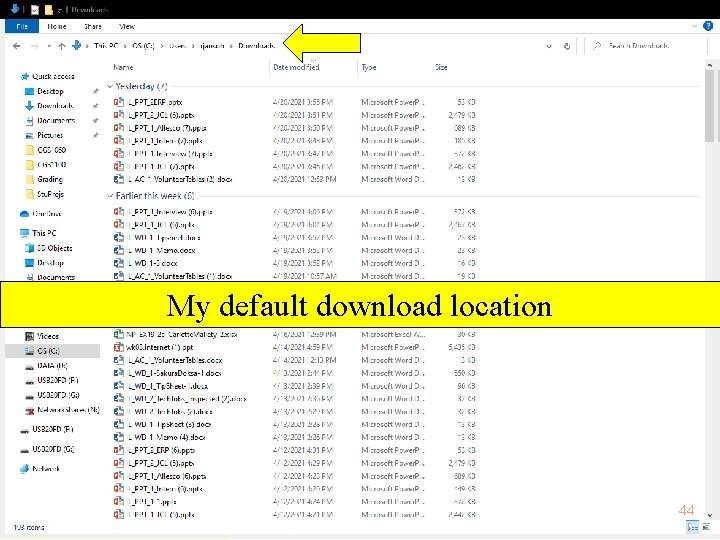 My default download location 44 Copyright 2021 by Janson Industries 