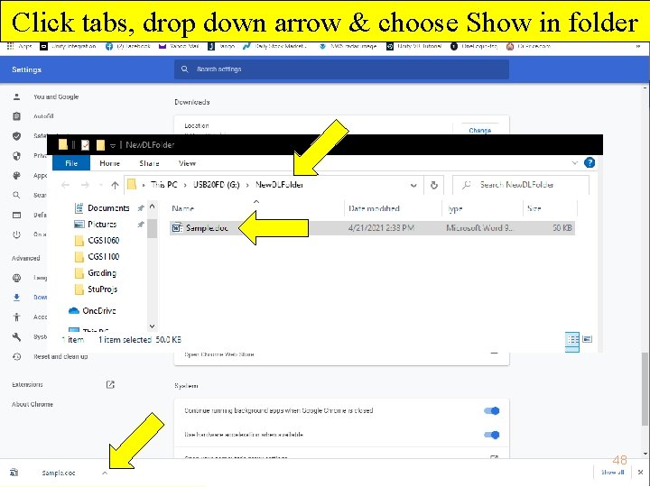 Click tabs, drop down arrow & choose Show in folder 48 Copyright 2021 by