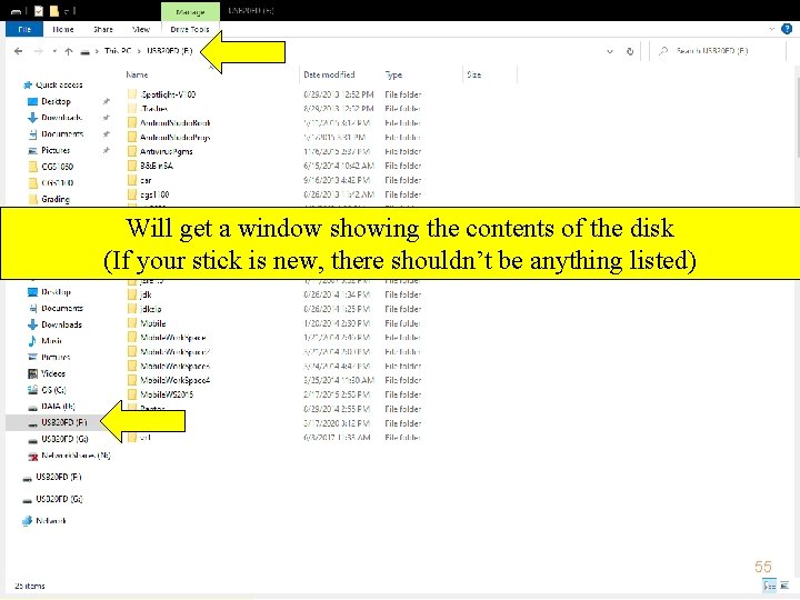 Will get a window showing the contents of the disk (If your stick is