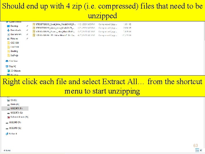 Should end up with 4 zip (i. e. compressed) files that need to be