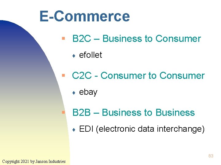 E-Commerce § B 2 C – Business to Consumer ♦ efollet § C 2