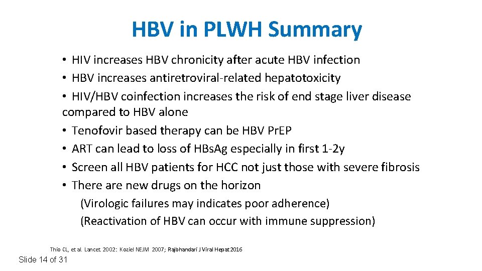 HBV in PLWH Summary • HIV increases HBV chronicity after acute HBV infection •