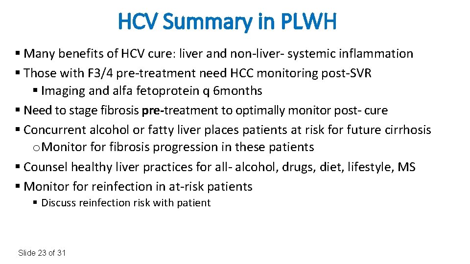 HCV Summary in PLWH § Many benefits of HCV cure: liver and non-liver- systemic