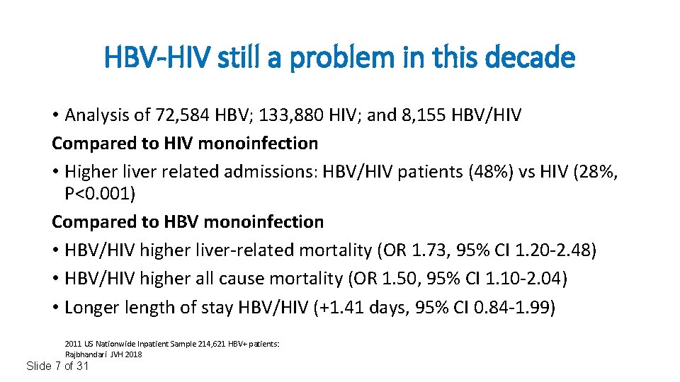 HBV-HIV still a problem in this decade • Analysis of 72, 584 HBV; 133,