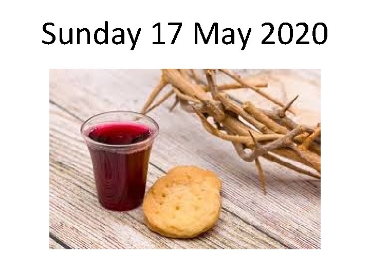 Sunday 17 May 2020 